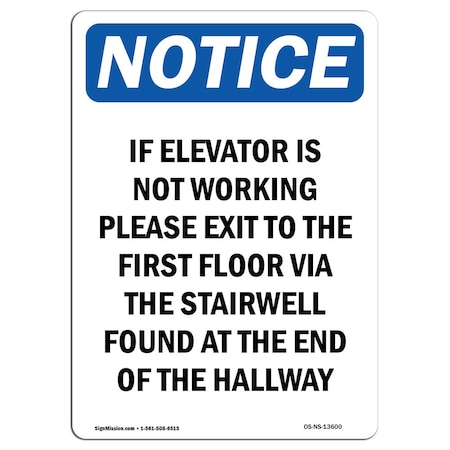 Signmission Safety Sign, OSHA Notice, 18" Height, Aluminum, If Elevator Is Not Working Please Sign, Portrait OS-NS-A-1218-V-13600